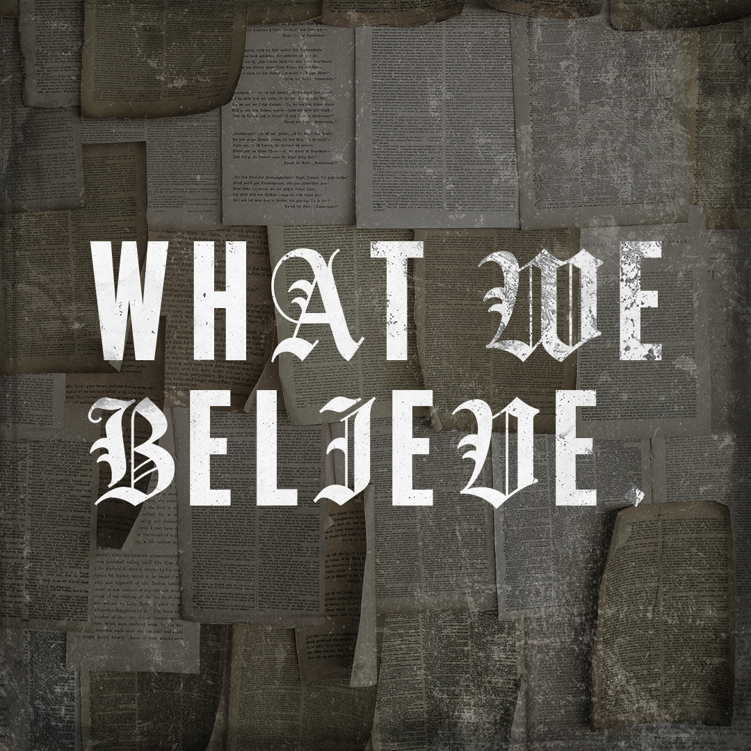 What We Believe